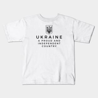 Ukraine A Proud and Independent Country Kids T-Shirt